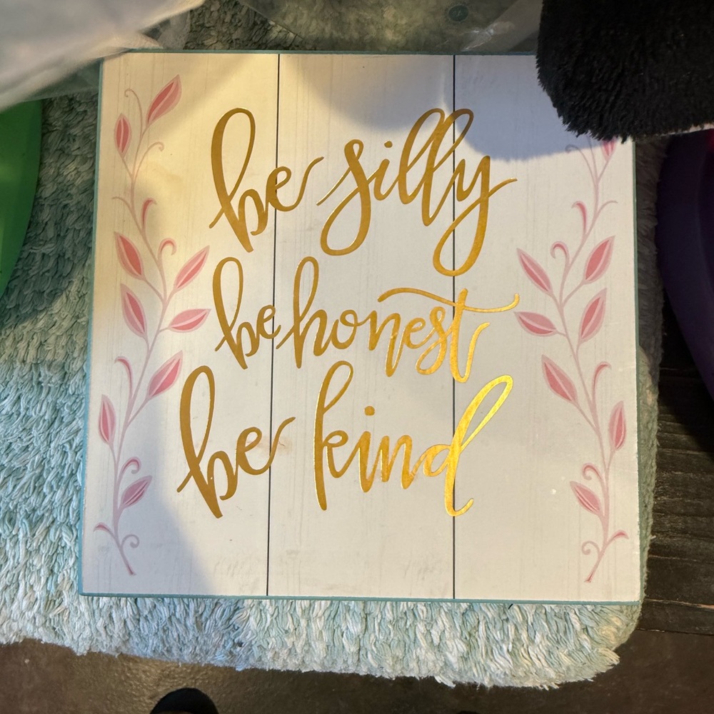 Be Silly Be Honest Be Kind Wall Art